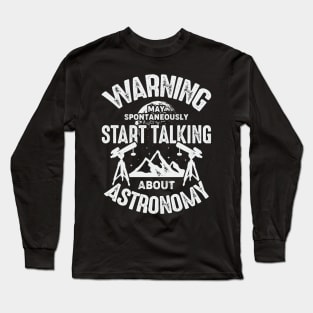 Funny Astronomy Space Astronomer Gift Long Sleeve T-Shirt